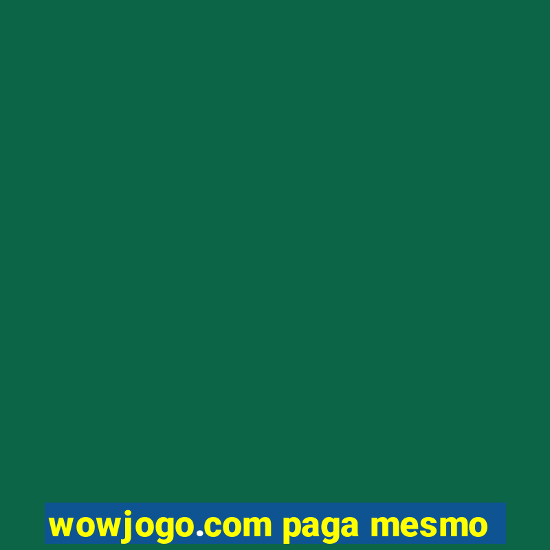 wowjogo.com paga mesmo